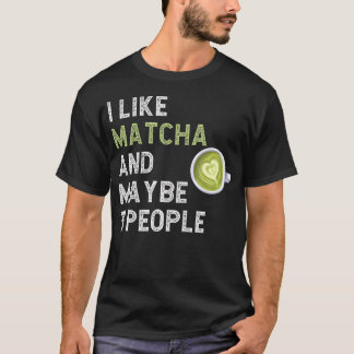 Lustiger Matcha Grüntee Fan Ich mag Matcha Und Vie T-Shirt