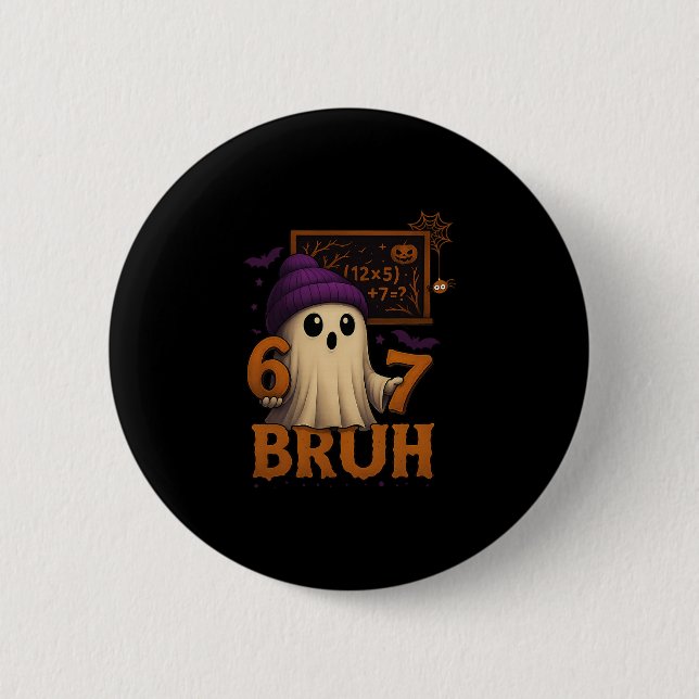 Lustiger Mathe-Geist 67 Bruh Halloween-Meme-Lehrer Button (Vorderseite)