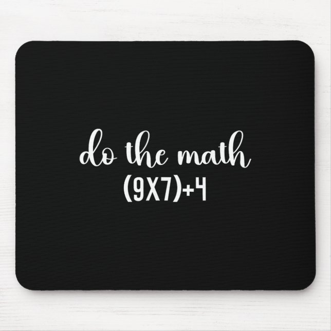 Lustiger Mathe-Test, mach den Mathelehrer, 67 Meme Mousepad (Vorne)