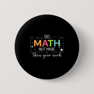 Lustiger Mathe- und nicht Magie-Mathe-Lehrer Button