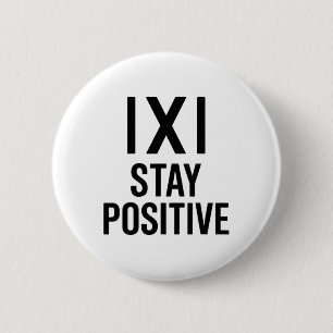 Lustiger Mathe-Witz Positiver Humor Spruch Bleib P Button