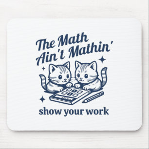 Lustiger Mathelehrer Die Mathe ist nicht Mathe Kit Mousepad