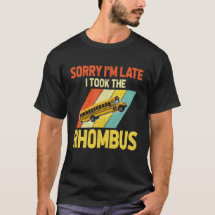 Lustiger Mathelehrer-Entschuldigung, ich bin spät  T-Shirt