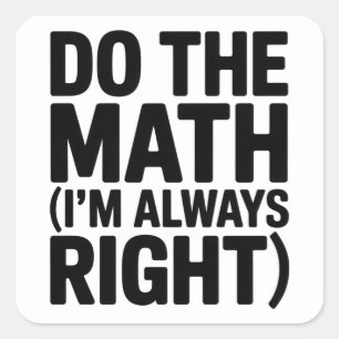 Lustiger Mathematik-Lehrer-Humor-Meme-Wortspiel Quadratischer Aufkleber