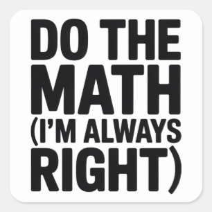 lustiger Mathematik-Lehrer-Humor-Meme-Wortspiel Quadratischer Aufkleber