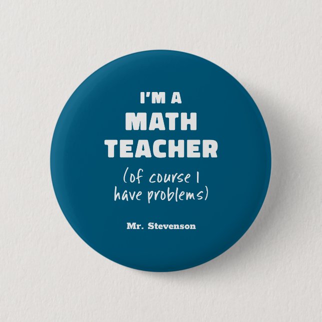 Lustiger Mathematik-Lehrer Humor Pun Zitat D  Button (Vorderseite)