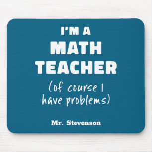 Lustiger Mathematik-Lehrer Humor Wortwitz Zitat D  Mousepad