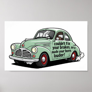 Lustiger Mechaniker Auto konnte Bremsen nicht repa Poster