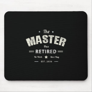 Lustiger Meister ist in Rente gegangen 2026 Papa K Mousepad