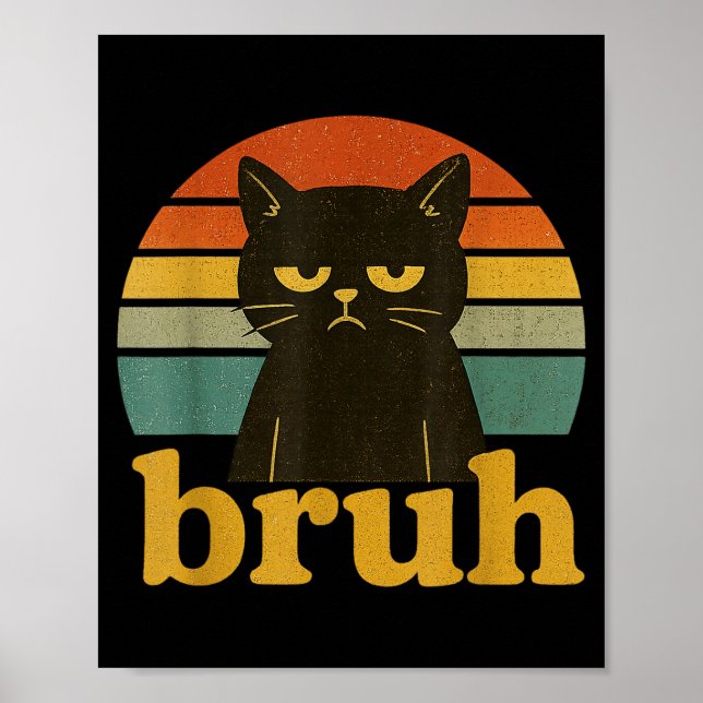 Lustiger Meme-Spruch Bruh Retro-Katze  Poster (Vorne)