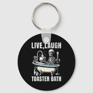 Lustiger Meme-Spruch Live Lachen Toaster Bad Gag E Schlüsselanhänger