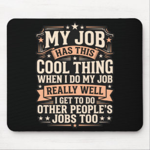 Lustiger Mitarbeiter Sarkasmus Multitasking Arbeit Mousepad