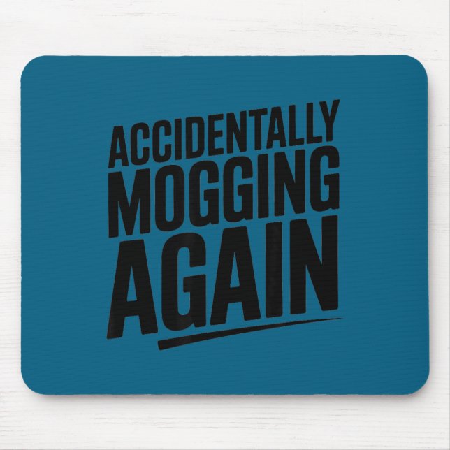 Lustiger Mogging-again-Meme  Mousepad (Vorne)