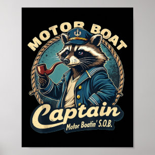 Lustiger Motorboot-Kapitän Nautical Waschbär Meme  Poster