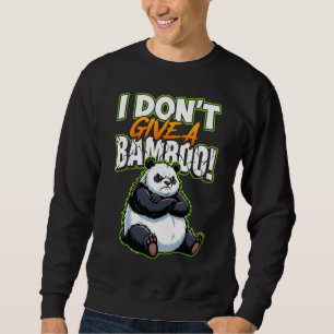 Lustiger mürrischer Panda gibt kein Bambus Sweatshirt