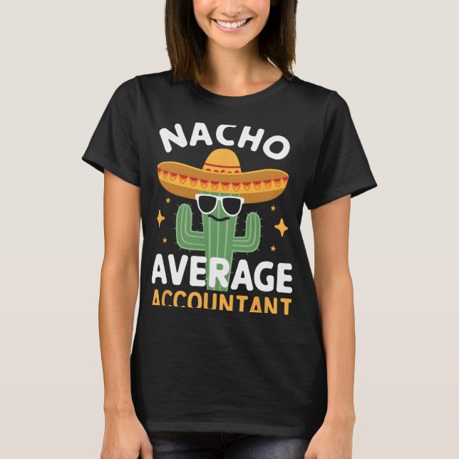Lustiger Nacho Durchschnittlicher Buchhalter Cinco T-Shirt (Vorderseite)