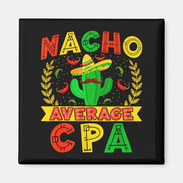 Lustiger Nacho Durchschnittlicher Cpa Cinco De May Magnet (Vorne)