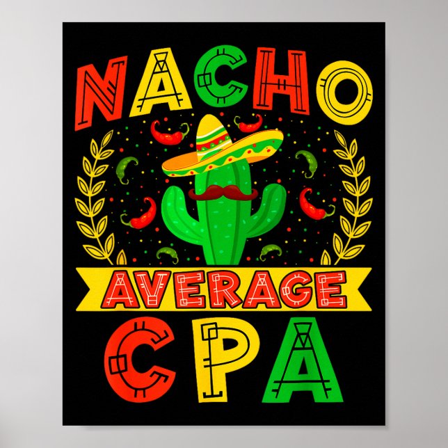 Lustiger Nacho Durchschnittlicher Cpa Cinco De May Poster (Vorne)