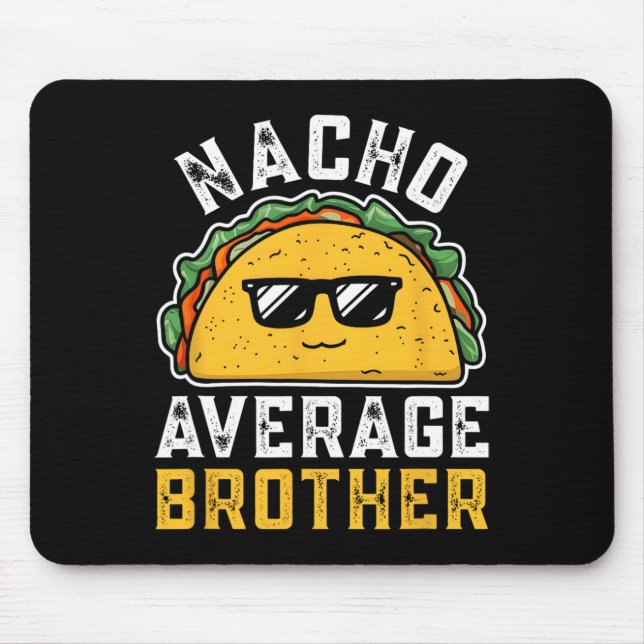 Lustiger Nacho-Durchschnittsbruder Cinco De Mayo M Mousepad (Vorne)