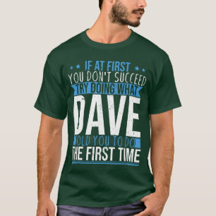 Lustiger Name Dave Freund T-Shirt