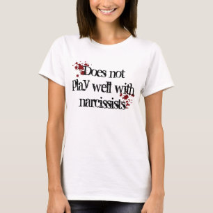 Lustiger Narcissist mit Blutflecken T-Shirt