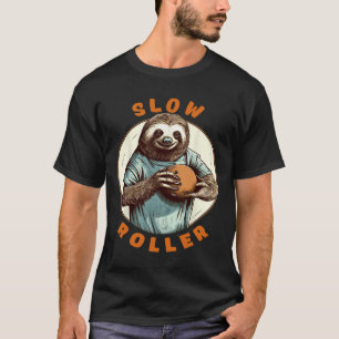 Lustiger Neuheit Männer Frauen Ten Pin Slow Roller T-Shirt