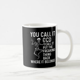 Lustiger OCD-Zitat Setz es zurück an seinen Platz Kaffeetasse
