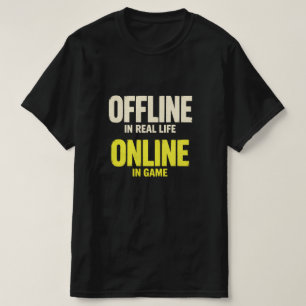 Lustiger Offline-Online-Gamer T-Shirt