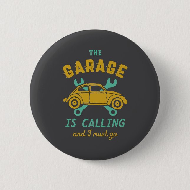 Lustiger Oldtimer-Automechaniker Die Garage ruft a Button (Vorderseite)