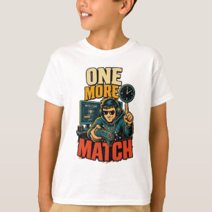 Lustiger One More Match Gamer T-Shirt