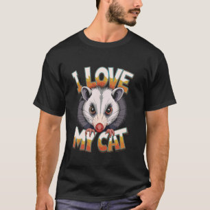 Lustiger Opossum Ich Liebe Meine Katze Meme T-Shirt