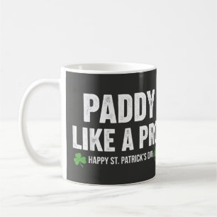 Lustiger Paddy wie ein Profi St. Patrick's Day Fei Kaffeetasse