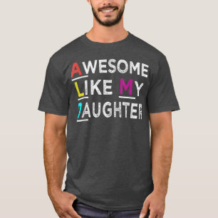 Lustiger Papa-Witz Süß Großartig Wie Mein Tochter T-Shirt