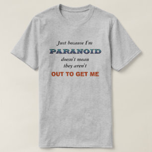 Lustiger Paranoiker T-Shirt