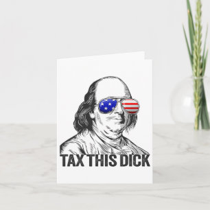 Lustiger patriotischer Ben Franklin Besteuere Dies Karte