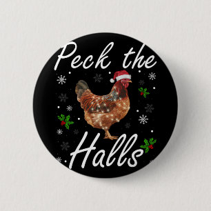 Lustiger Peck The Halls Weihnachts-Huhn-Schneefloc Button