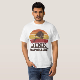 Lustiger Pickleball-Dink Verantwortungsvoll Paddle T-Shirt