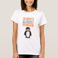 Lustiger Pinguin "Sei Immer Du Selbst" Inspirieren