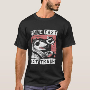 Lustiger Possum Waschbär Lebe Schnell Iss Müll Str T-Shirt