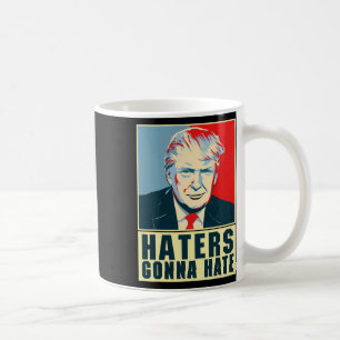 Lustiger Präsident Donald Trump Hater werden hasse Kaffeetasse