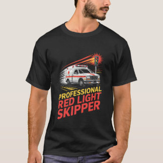Lustiger professioneller Rotlicht-Überspringer EMT T-Shirt
