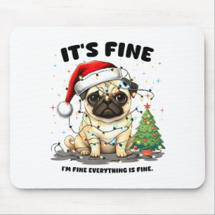 Lustiger Pug Es ist in Ordnung Mir geht's gut Weih Mousepad