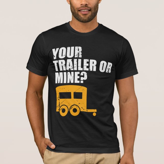Lustiger Redneck Ihr Anhänger oder Bergwerk? T-Shirt (Vorderseite)