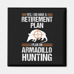 Lustiger Rentenplan Armadillo Possum Jagd Hun Magnet