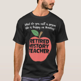 Lustiger Rentner Geschichtslehrer - Ruhestand s T-Shirt