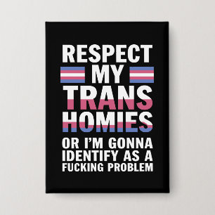 Lustiger Respekt für meine trans Homies Gay Pride  Button
