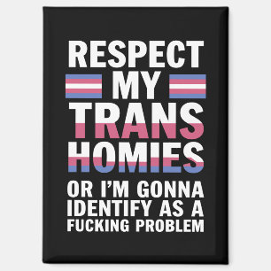 Lustiger Respekt für meine trans Homies Gay Pride  Magnet