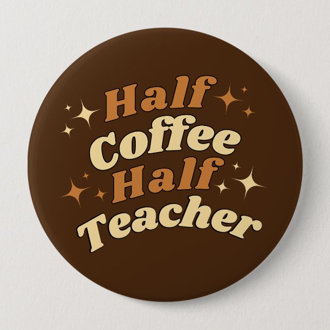 Lustiger Retro-Lehrer halb Kaffee halb Lehrer  Button (Vorderseite)