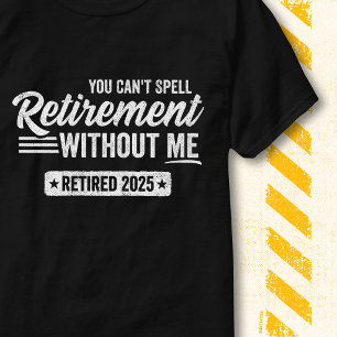 Lustiger Ruhestand ohne mich im Ruhestand 2025 T-Shirt