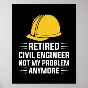 Lustiger Ruheständler Bauingenieur Bauingenieur Poster